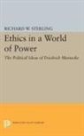 Richard Sterling, Richard W. Sterling, Sterling Richard W. - Ethics in a World of Power