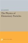 J. D. Jackson, John David Jackson, Jackson John David - Physics of Elementary Particles