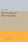 V. P. Menon, Vapal Menon, Vapal Pangunni Menon, Menon Vapal Pangunni - Transfer of Power in India