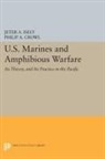 Philip Crowl, Philip A. Crowl, Crowl Philip A., Jeter Isely, Jeter A. Isely, Jeter A. Crowl Isely... - U.s. Marines and Amphibious Warfare