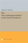 Charles Fritsch, Charles Theodore Fritsch, Fritsch Charles Theodore - Anti-Anthropomorphism in the Greek Pentateuch