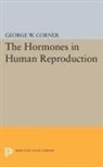 George Corner, George Washington Corner, Corner George Washington - Hormones in Human Reproduction