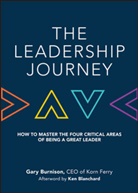 Ken Blanchard, G Burnison, Gary Burnison, Gary Blanchard Burnison - Leadership Journey