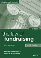 Bruce R. Hopkins, Bruce R. Kirkpatrick Hopkins, Alicia M. Kirkpatrick - Law of Fundraising