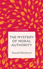 Russell Blackford, Na Na - Mystery of Moral Authority