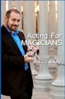 Richard Ribuffo - Acting for Magicians