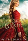 Melanie Dickerson - The Golden Braid