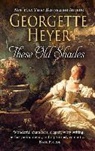 Georgette Heyer - These Old Shades