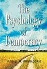 Fathali M Moghaddam, Fathali M. Moghaddam - Psychology of Democracy