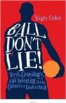Santiago Colaas, Yago Colas, Yago Colás, Yago Colßs - Ball Don't Lie