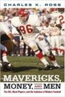 Charles Ross, Charles Kenyatta Ross - Mavericks, Money, and Men