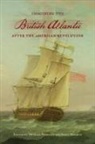 Michael Makdisi Meranze, Saree Makdisi, Michael Meranze - Imagining the British Atlantic After the American Revolution