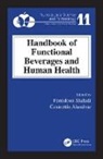 Cesarettin Shahidi Alasalvar, Fereidoon (Memorial University of Newfoun Shahidi, Fereidoon Alasalvar Shahidi, Cesarettin Alasalvar, Cesarettin (University of Lincoln Alasalvar, Alasalvar Cesarettin... - Handbook of Functional Beverages and Human Health