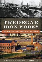 Nathan Madison, Nathan Vernon Madison - Tredegar Iron Works:: Richmond's Foundry on the James