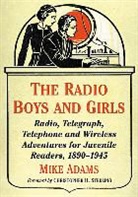 Michael H. Adams, Mike Adams - The Radio Boys and Girls
