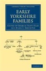 Charles Clay, Charles Greenway Clay, Charles Clay, Clay Charles, Diana E. Greenway - Early Yorkshire Families