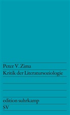Peter V Zima, Peter V. Zima - Kritik der Literatursoziologie