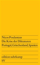 Nicos Poulantzas - Die Krise der Diktaturen Portugal, Griechenland, Spanien