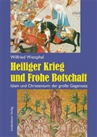 Wilfried Westphal, Winfried Westphal - Heiliger Krieg und Frohe Botschaft