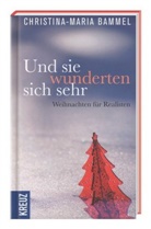 Christina-Maria Bammel - Und sie wunderten sich sehr