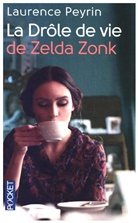 Laurence Peyrin, Peyrin Laurence - La drôle de vie de Zelda Zonk