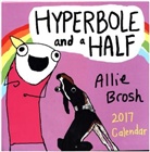 Allie Brosh - Hyperbole and a Half 2017 Calendar