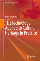 Kaori Fukunaga, Fukunaga Kaori - THz Technology Applied to Cultural Heritage in Practice