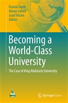 Jozef Ritzen, Osama Tayeb, Adna Zahed, Adnan Zahed - Becoming a World-Class University