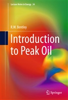 R W Bentley, R. W. Bentley, R.W. Bentley, Roger Bentley - Introduction to Peak Oil