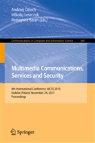 Remigiusz Baran, Andrzej Dziech, Miko¿aj Leszczuk, Mikola Leszczuk, Mikolaj Leszczuk, Mikołaj Leszczuk - Multimedia Communications, Services and Security
