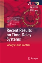 Luc Dugard, Emili Fridman, Emilia Fridman, Olivier Sename, Olivier Sename et al, Emmanuel Witrant - Recent Results on Time-Delay Systems