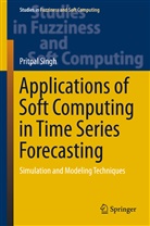 Pritpal Singh - Applications of Soft Computing in Time Series Forecasting