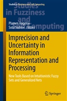 Plame Angelov, Plamen Angelov, Sotirov, Sotirov, Sotir Sotirov - Imprecision and Uncertainty in Information Representation and Processing