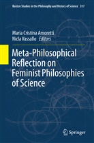Maria C. Amoretti, Maria Cristina Amoretti, Mari Cristina Amoretti, Maria Cristina Amoretti, Vassallo, Vassallo... - Meta-Philosophical Reflection on Feminist Philosophies of Science