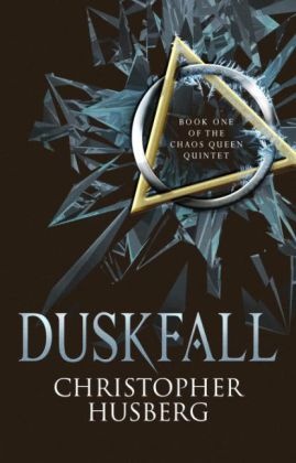 Christopher B. Husberg, Christopher Husberg, Christopher B Husberg, Christopher B. Husberg - Duskfall Book One of the Chaos Queen Quintet