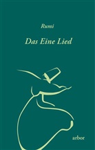 Dschalaloddin Rumi, Rumi - Das Eine Lied
