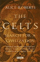 Alice Roberts, Dr. Alice Roberts - Celts