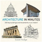 Susie Hodge - Architecture in Minutes