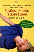 Laut, Gerhard W. Lauth, Naumann, Kerstin Naumann, Schlottk, Peter F. Schlottke... - Rastlose Kinder, ratlose Eltern