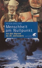 Peter Englund - Menschheit am Nullpunkt