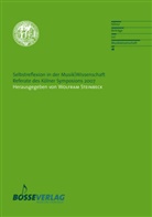 Blumröde, Christoph von Blumröder, Mendívil, Julio Mendívil, Steinbec, Wolfram Steinbeck - Selbstreflexion in der Musik/Wissenschaft