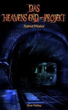 Astrid Pfister, Mark Freier - Das Heavens End Projekt