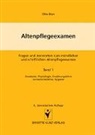 Otto Bion - Altenpflegeexamen - 1: Altenpflegeexamen. Fragen und Antworten zum mündlichen und schriftlichen Altenpflegeexamen