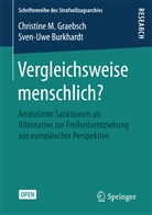 Sven-Uwe Burkhardt, Christine Graebsch, Christine M Graebsch, Christine M. Graebsch - Vergleichsweise menschlich?