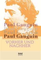 Paul Gauguin - Vorher und nachher