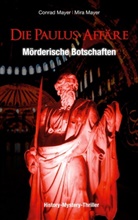 Conrad Mayer, Mir Mayer, Mira Mayer - Die Paulus-Affäre: Mörderische Botschaften