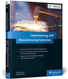 Chanda Jash, Chandan Jash, Dipankar Saha - Implementing SAP Manufacturing Execution
