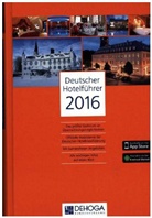 Deutscher Hotel- und Gaststättenverband e.V. DEHOGA, Deutsche Hotel- und Gaststättenverband e - Deutscher Hotelführer 2016