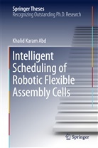 Khalid Karam Abd - Intelligent Scheduling of Robotic Flexible Assembly Cells