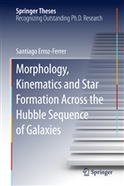 Santiago Erroz-Ferrer - Morphology, Kinematics and Star Formation Across the Hubble Sequence of Galaxies